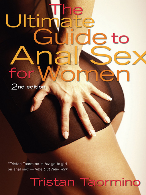Title details for The Ultimate Guide to Anal Sex for Women by Tristan Taormino - Available